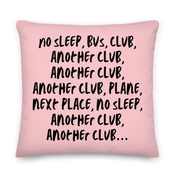 No Sleep Another Club Throw Pillow – Pink Cushion with Bold Quote Text – Funny Party & Nightlife Home Décor