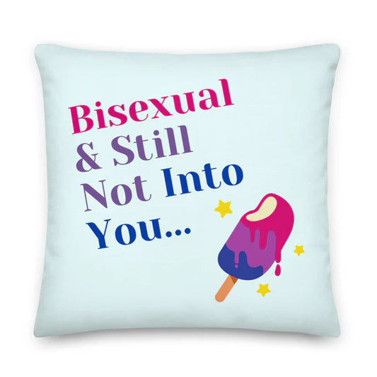 Bisexual & Still Not Into You Throw Pillow